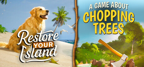 Restore Your Island + A Game About Chopping Trees