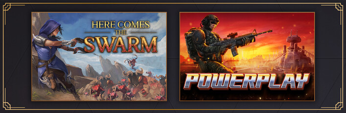 Powerplay and Here Comes The Swarm