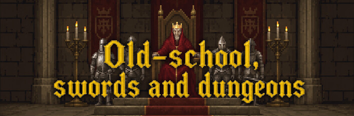 Old-school, swords and dungeons
