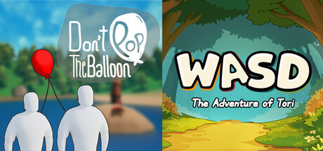 Don't Pop The Balloon & WASD : The Adventure of Tori