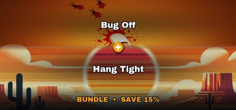 Bug Off × Hang Tight