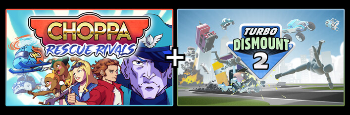 Choppa: Rescue Rivals + Turbo Dismount 2