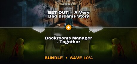 Backrooms Manager - Together × GET OUT! – A Very Bad Dreams Story