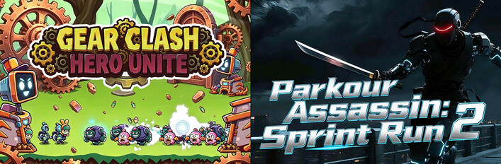 ⚙️Gear Clash: Hero Unite x 🔪2️⃣Parkour Assassin: Sprint Run 2