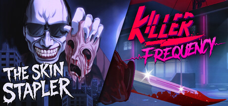 The Skin Stapler + Killer Frequency