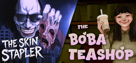 The Skin Stapler + The Boba Teashop