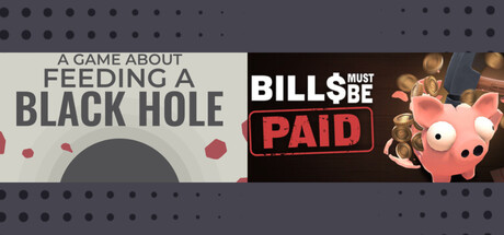 Bills Must Be Paid x A Game About Feeding A Black Hole
