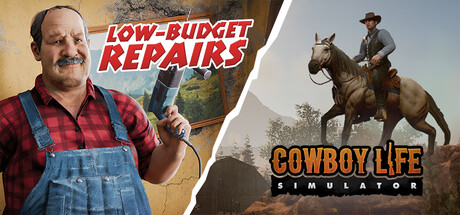 Low-Budget Repairs and Cowboy Life Simulator