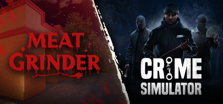 Meat Grinder x Crime Simulator