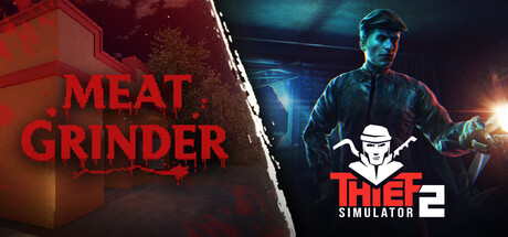 Meat Grinder x Thief Simulator 2