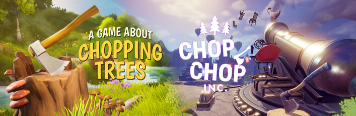 A Game About Chopping Trees x Chop Chop Inc