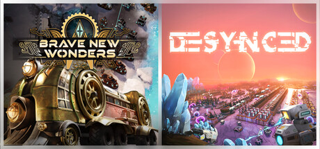 Desynced & Brave New Wonders