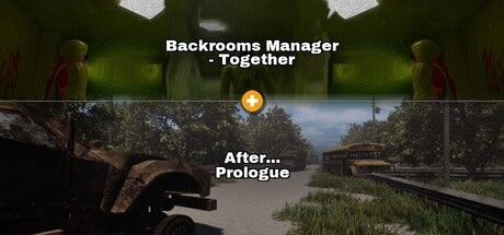 Backrooms Manager - Together × After... Prologue
