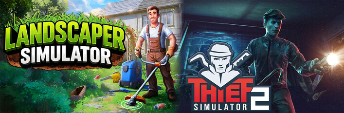 Landscaper Simulator and Thief Simulator 2