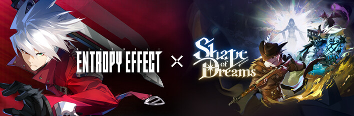 Shape of Dreams x BlazBlue Entropy Effect
