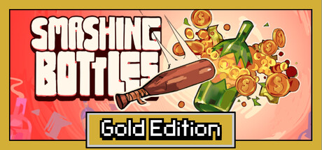 Smashing Bottles - Gold Edition