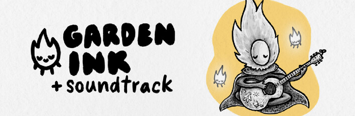 Garden Ink + Soundtrack