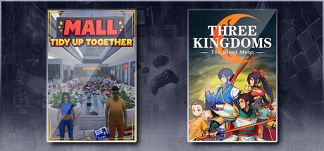 Mall: Tidy Up Together & Three Kingdoms: The Blood Moon
