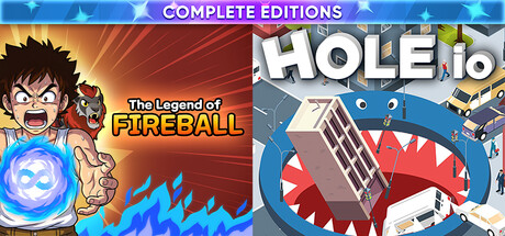 The Legend Of Fireball + Hole io - Complete Editions
