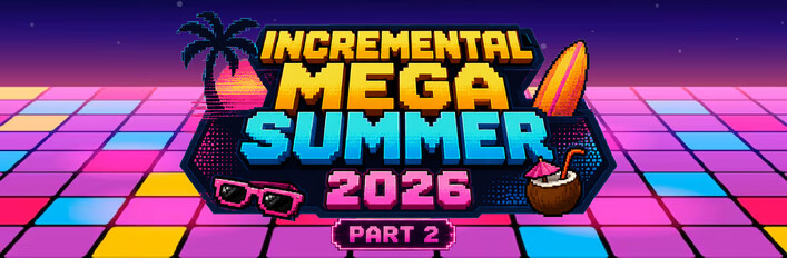 Incremental Mega Summer Part II