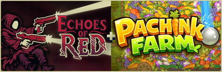 Echoes of Red + Pachinko Farm