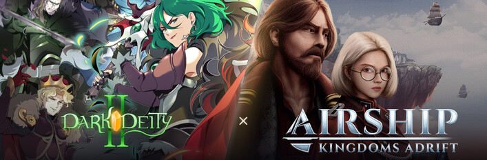 Dark Deity 2 x Airship: Kingdoms Adrift