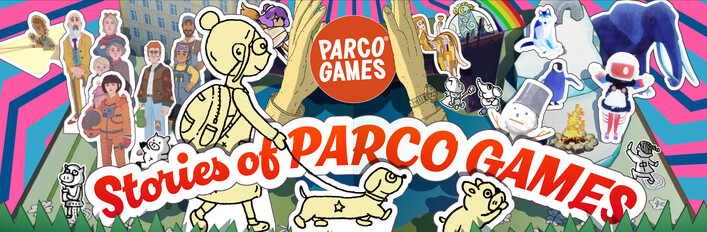 Stories of PARCO GAMES