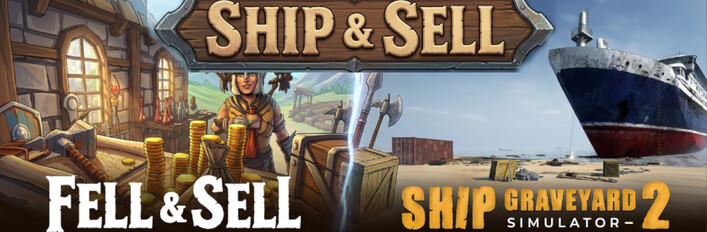 Fell & Sell and Ship Graveyard Simulator 2