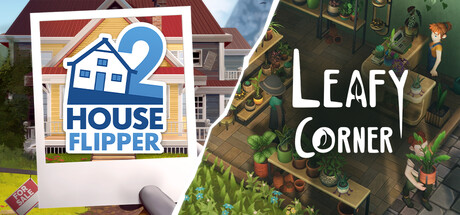 Leafy Corner + House Flipper 2