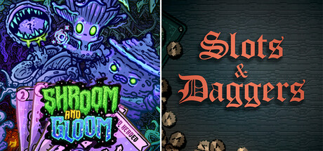 Shroom and Gloom x Slots & Daggers