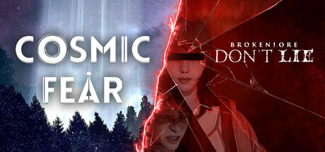  Cosmic Fear + BrokenLore: DON'T LIE
