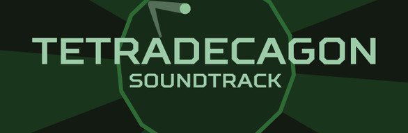 Tetradecagon + Soundtrack