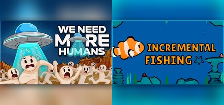 We Need More Humans! x Incremental Fishing