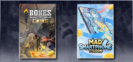 Bones and Coins & Mad Smartphone Tycoon