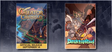 Creator Chronicles & Desktop Raid