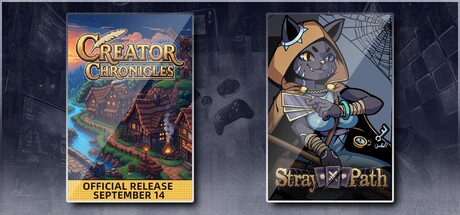 Creator Chronicles & Stray Path
