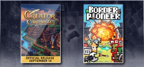 Creator Chronicles & Border Pioneer