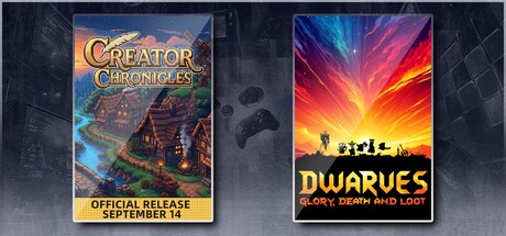 Creator Chronicles & Dwarves: Glory, Death and Loot