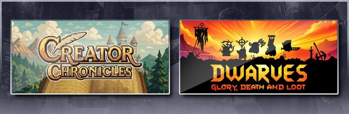 Creator Chronicles & Dwarves: Glory, Death and Loot