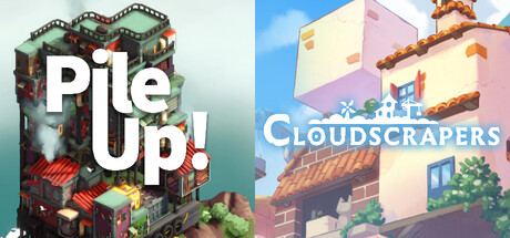 Pile Up! & Cloudscrapers