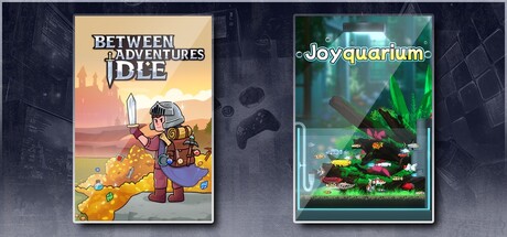 Between Adventures IDLE & Joyquarium
