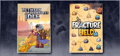 Between Adventures IDLE & Fracture Field