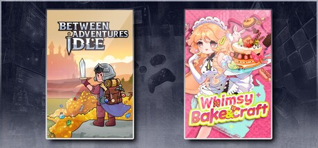 Between Adventures IDLE & Whimsy Bake＆Craft