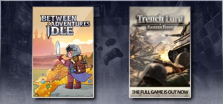 Between Adventures IDLE & Trench Lord: Eastern Front
