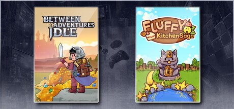Between Adventures IDLE & Fluffy Kitchen Saga