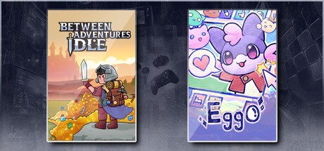 Between Adventures IDLE & Eggo