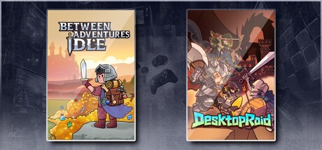 Between Adventures IDLE & Desktop Raid