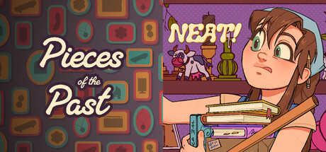 Pieces of the Past & Neat!