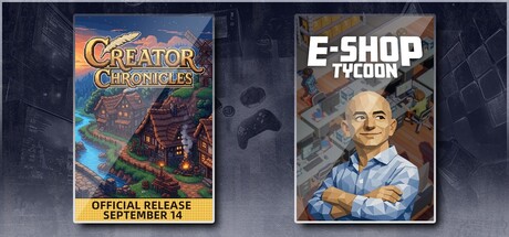 Creator Chronicles & E-Shop Tycoon
