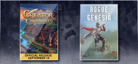 Creator Chronicles & Rogue: Genesia